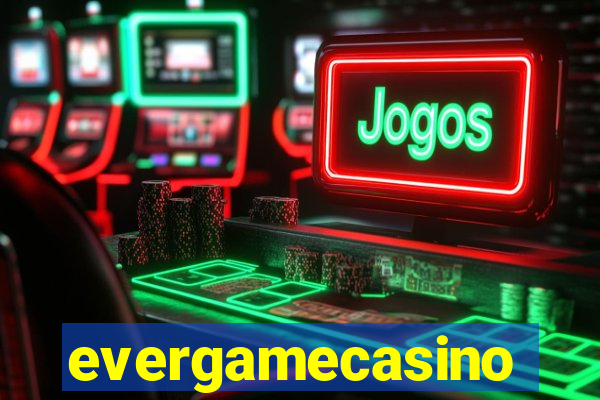 evergamecasino