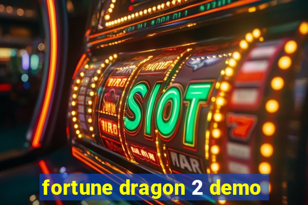 fortune dragon 2 demo