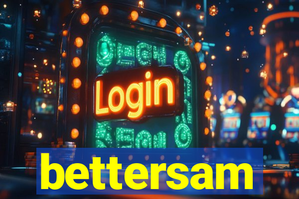 bettersam