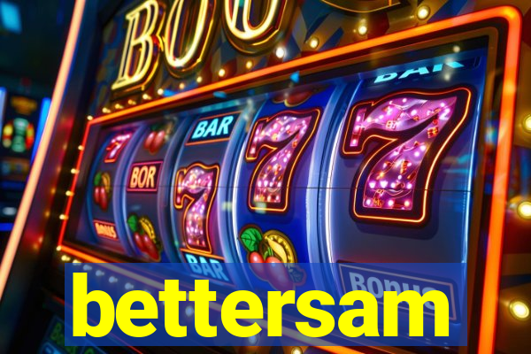 bettersam