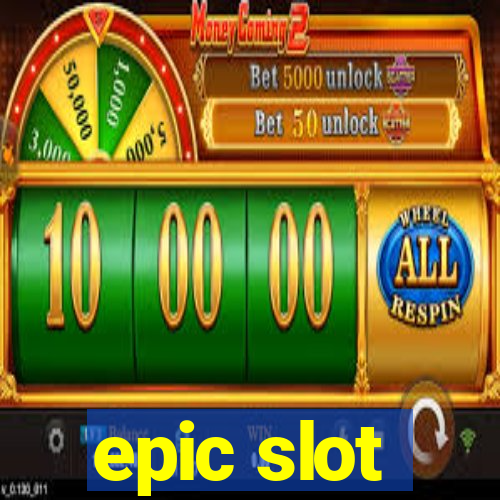 epic slot