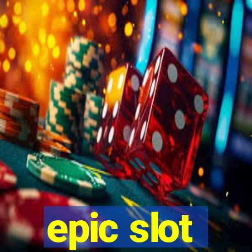 epic slot