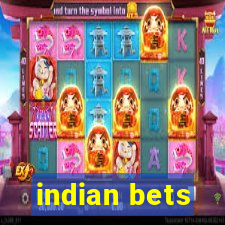 indian bets