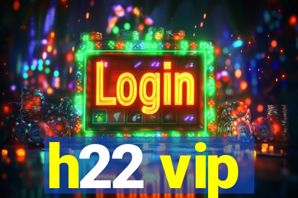 h22 vip