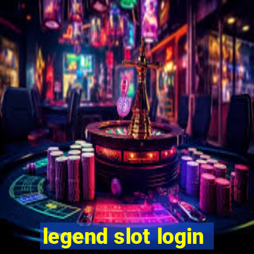 legend slot login