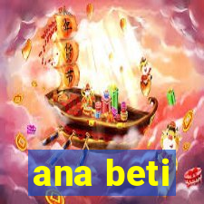 ana beti