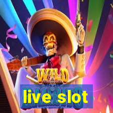 live slot