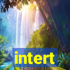 intert