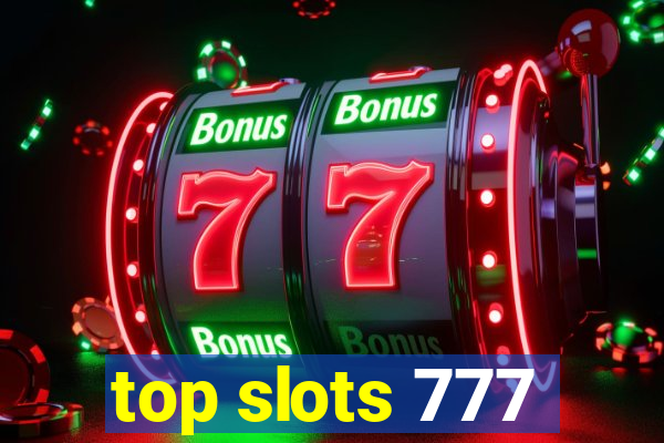 top slots 777