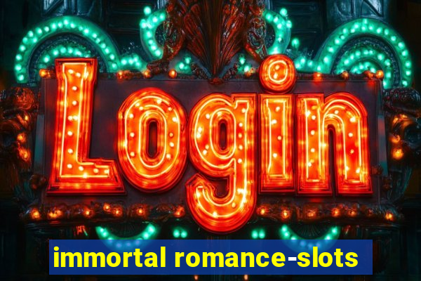 immortal romance-slots