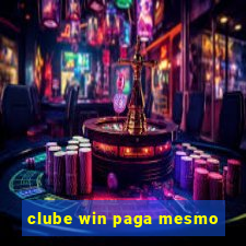 clube win paga mesmo