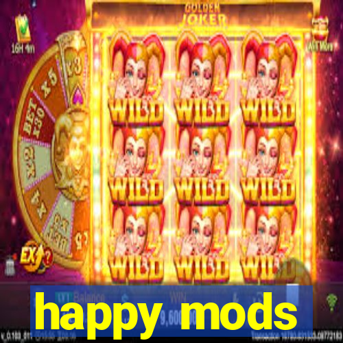 happy mods