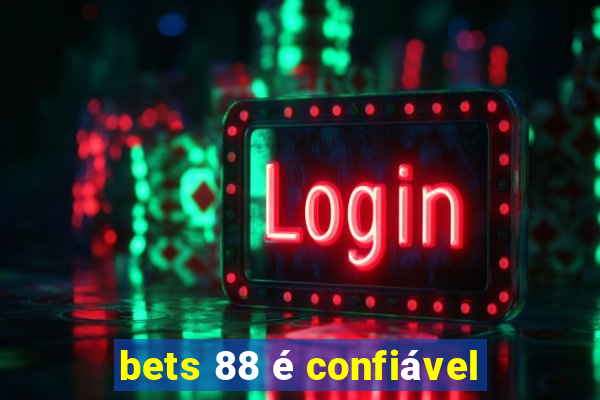 bets 88 é confiável