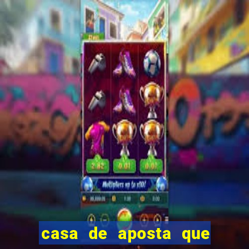 casa de aposta que tem o jogo do tigre