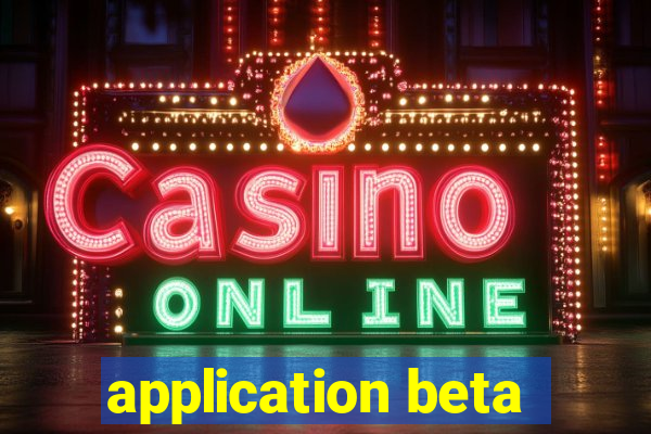 application beta