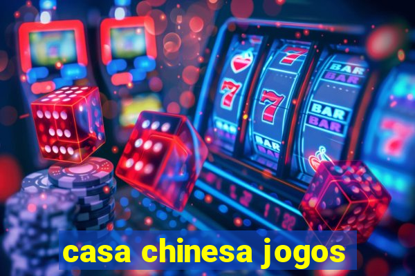 casa chinesa jogos