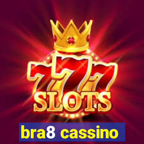 bra8 cassino