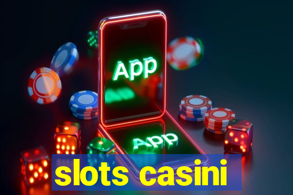 slots casini