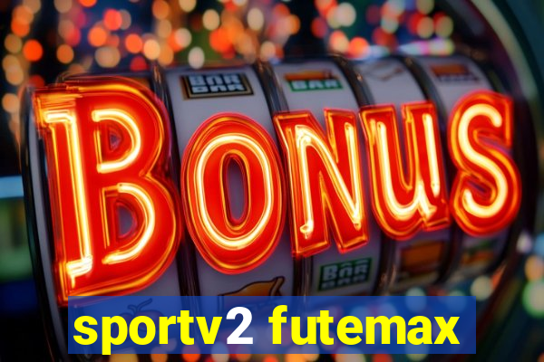 sportv2 futemax