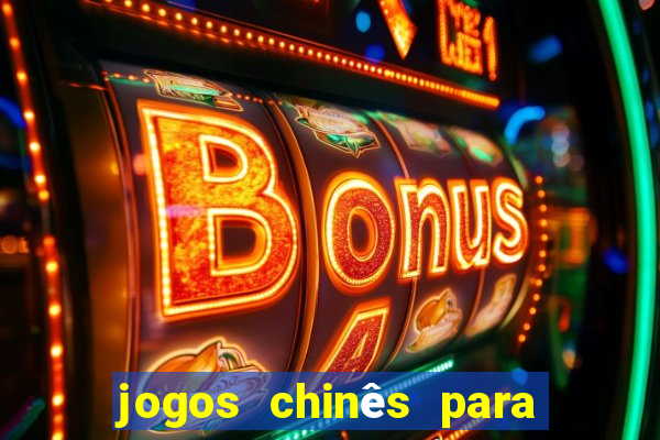 jogos chinês para ganhar dinheiro