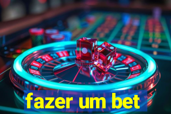 fazer um bet