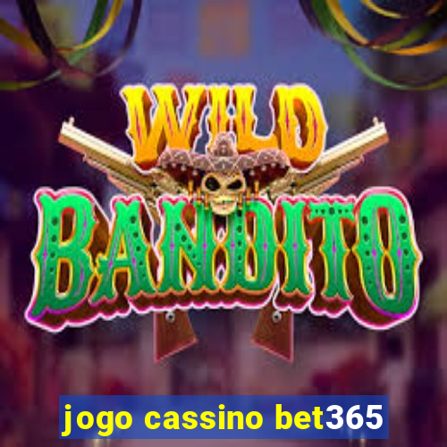 jogo cassino bet365