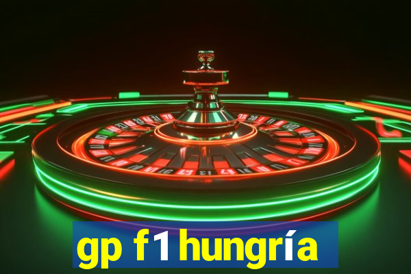 gp f1 hungría