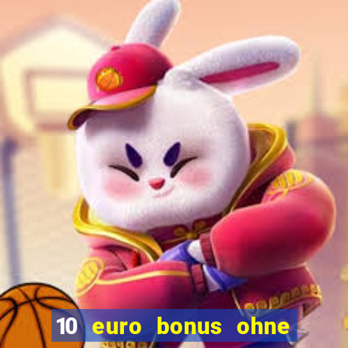 10 euro bonus ohne einzahlung casino 2018