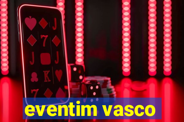 eventim vasco