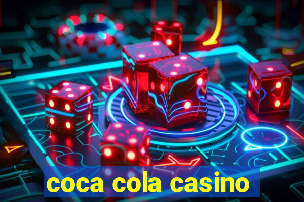 coca cola casino