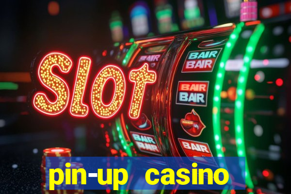 pin-up casino reclame aqui