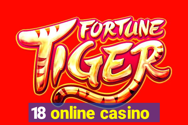 18 online casino