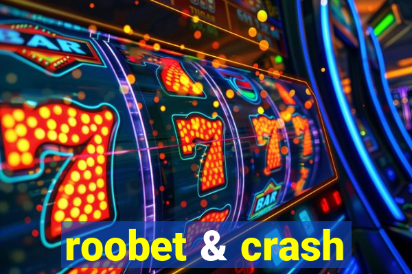 roobet & crash