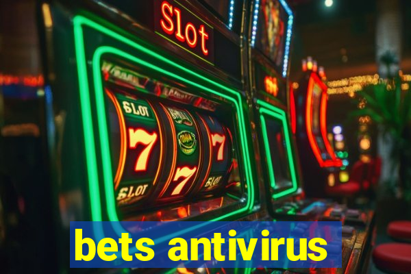 bets antivirus