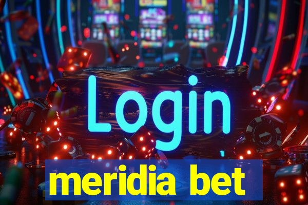 meridia bet