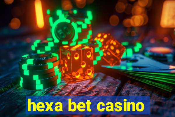 hexa bet casino