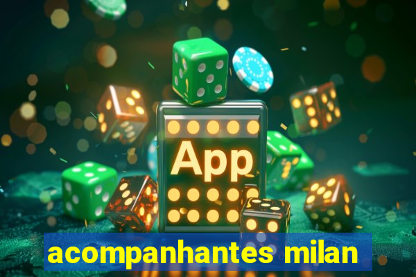 acompanhantes milan