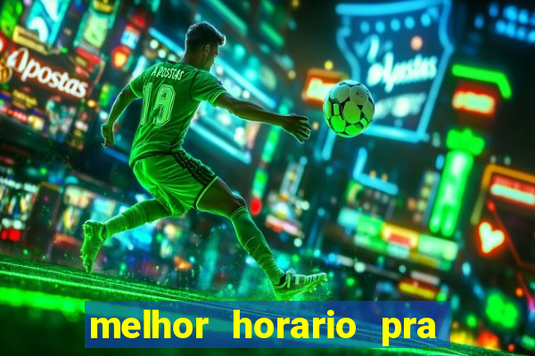 melhor horario pra jogar aviator