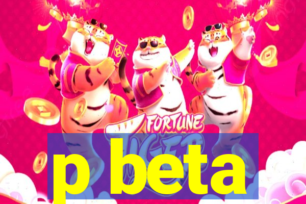 p beta