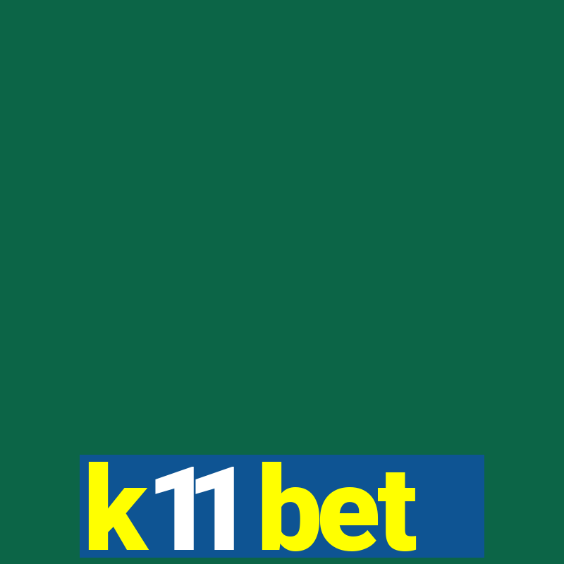 k11 bet