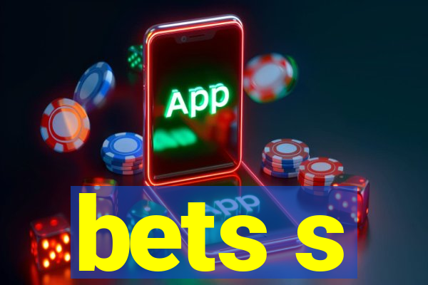 bets s