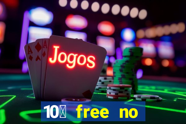 10￡ free no deposit casino