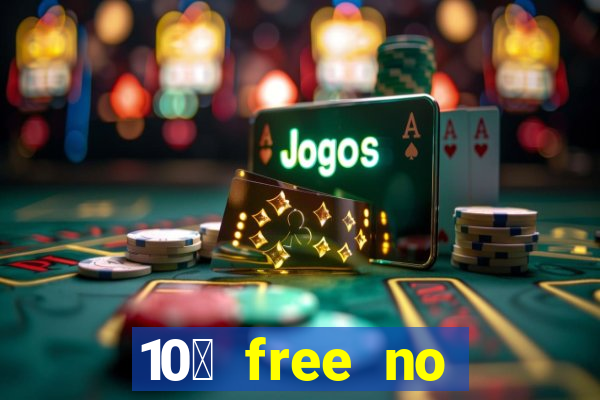 10￡ free no deposit casino