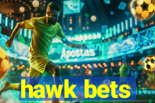 hawk bets