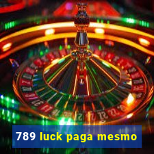 789 luck paga mesmo