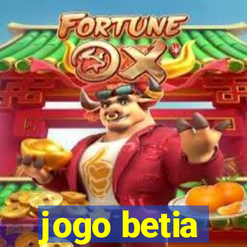 jogo betia