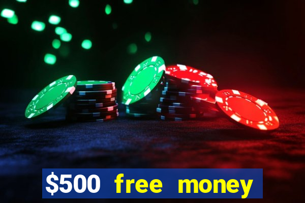 $500 free money casinos no deposit required usa