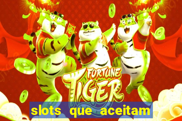 slots que aceitam cart?o de crédito