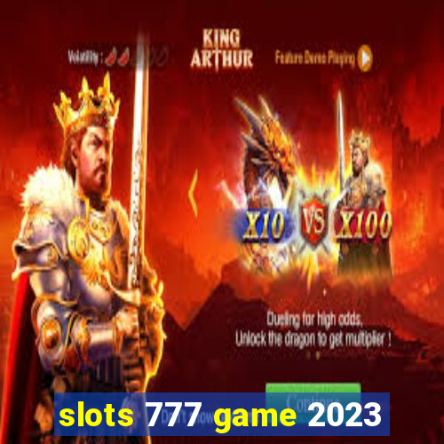 slots 777 game 2023