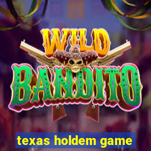 texas holdem game